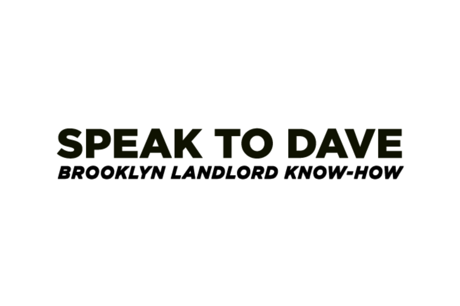 Speak to Dave
